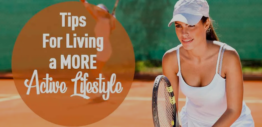 Tips For Maintaining An Active Lifestyle